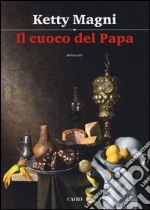 Il cuoco del papa libro