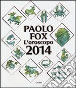 Oroscopo 2014 Paolo Fox