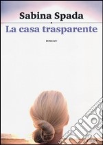 La casa trasparente libro