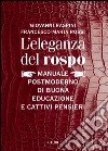 L'eleganza del rospo. Manuale postmoderno di buona educazione e cattivi pensieri libro