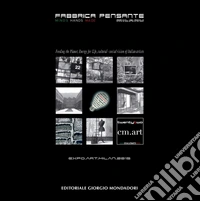 Feeding the planet. Energy for life. Social visions of italian artists. Ediz. bilingue libro