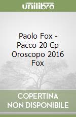 Paolo Fox - Pacco 20 Cp Oroscopo 2016 Fox libro