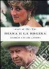 Diana e la regina. Segreti e bugie a corte libro