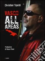 Vasco All Areas. Ediz. illustrata libro