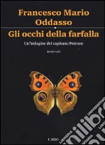 Gli occhi della farfalla. Un'indagine del capitano Petrone libro