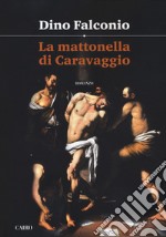 La mattonella di Caravaggio libro