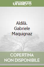 Aldilà. Gabriele Maquignaz