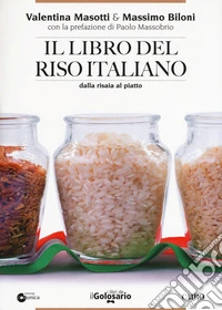 Il libro del riso italiano. Dalla risaia al piatto