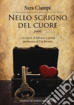 Lo scrigno del cuore. Ediz. a colori libro