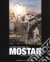 Artisti italiani contemporanei a Mostar-Contemporary Italian artists in Mostar. Ediz. a colori libro