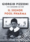 Il signor Pool Pharma libro