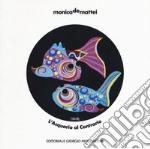 Monica De Mattei. L'acquario al contrario. Catalogo della mostra (Milano, 8 novembre 2018-8 febbraio 2019; Milano, 13 febbraio-2 marzo 2019). Ediz. a colori libro