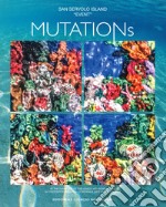 Mutations. Ediz. italiana e inglese libro