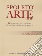 Spoleto arte 2019. Ediz. illustrata libro