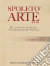 Spoleto arte 2019. Ediz. illustrata libro di Sgarbi V. (cur.)