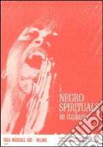 I negro spirituals in italiano. Vol. 5 libro