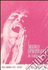 I negro spirituals in italiano. Vol. 6 libro di Ceragioli E. (cur.) Varnavà S. (cur.)