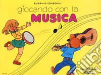 Giocando con la musica. Vol. 1 libro