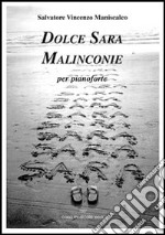 Dolce Sara. Malinconie. Per pianoforte