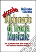 Piccolo dizionario di teoria musicale libro