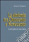 Le forme musicali. Vol. 1: La sinfonia tra Ottocento e Novecento libro