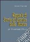 Manuale di storia ed estetica della musica libro di Viagrande Riccardo