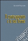 Le forme musicali. Vol. 3: Il contrappunto e le sue forme libro