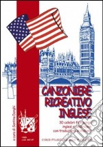 Canzoniere ricreativo inglese. Con CD libro