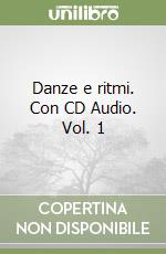 Danze e ritmi. Con CD Audio. Vol. 1