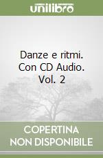 Danze e ritmi. Con CD Audio. Vol. 2
