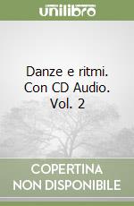 Danze e ritmi. Con CD Audio. Vol. 2 libro