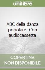 ABC della danza popolare. Con audiocassetta libro