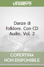 Danze di folklore. Con CD Audio. Vol. 2