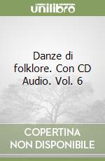 Danze di folklore. Con CD Audio. Vol. 6