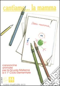 Cantiamo... La mamma. Con CD Audio