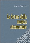 Le forme della musica strumentale libro