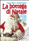 Bottega di Natale. Per la Scuola elementare. Con CD Audio (La) libro