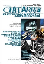 Chitarre. Elettronica, effetti, amplificatori