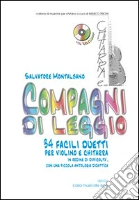 Compagni di leggio. 34 facili duetti per violino e chitarra in ordine di difficoltà, con una piccola antologia didattica. Spartito. Con CD-Audio libro