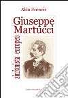 Giuseppe Martucci, sinfonista europeo libro di Ferraris Aldo