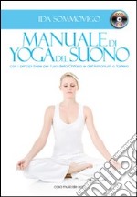 Manuale di yoga del suono. Con CD Audio