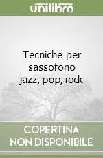 Tecniche per sassofono jazz, pop, rock libro