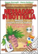 Messaggio in bottiglia. Con CD Audio libro