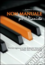 Non manuale per il pianista libro