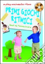 Primi giochi ritmici. Musica, movimento e ritmo. 4 anni. Con CD Audio libro