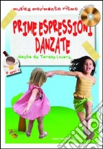 Prime espressioni danzate. 5 anni. Con CD Audio libro