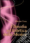 Filosofia ed estetica della musica libro