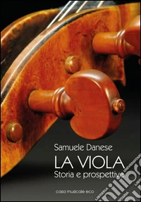 La viola. Storia e prospettive
