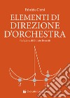 Elementi di direzione d'orchestra libro