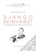 Django Reinhardt. Una leggenda manouche fra cinema e jazz